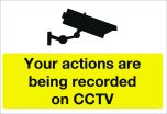 Your actions are being recorded on CCTV. 400x600mm. Exterior