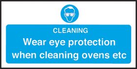 Wear Eye Protection Cleaning Ovens - Safety Sign 100x200mm S/A