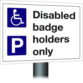 Disabled Badge Holders Parking Only Sign 300x400mm Wall Mounted