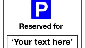Parking Reserved For "Your Text Here" Sign 300x400mm Wall Mounted