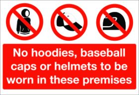 No hoodies,caps etc/ in these premises. 150x200mm S/A