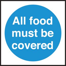 All food must be covered. 100x100mm. Self Adhesive Vinyl