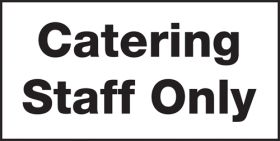 "Catering Staff Only" catering door sign. 100x200mm. S/A