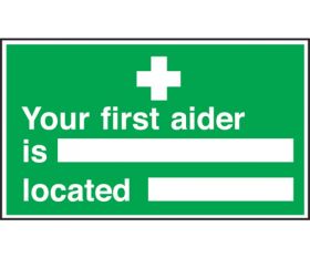 Your first aider is / located Sign 150x300mm